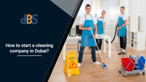 How-to-start-a-cleaning-company-in-Dubai