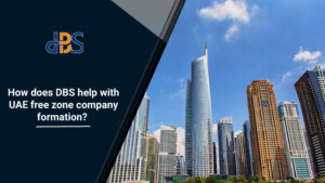 How-does-DBS-help-with-UAE-free-zone-company-formation