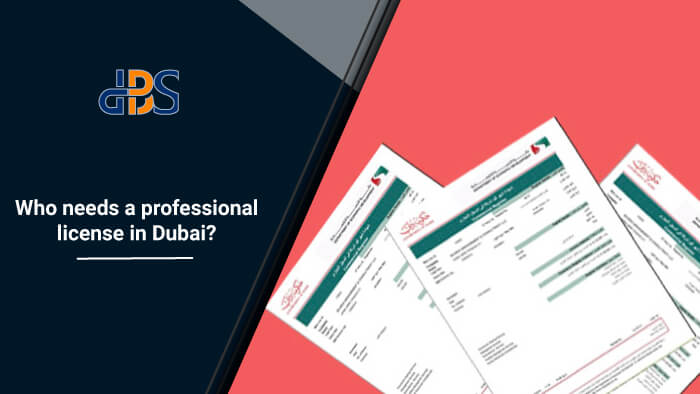 Who-needs-a-professional-license-in-Dubai