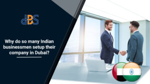 Why-do-so-many-Indian-businessmen-setup-their-company-in-Dubai.