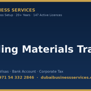 Building Materials Trading License registration cost Dubai in Dubai — business setup cost, steps & timeline | Dubai Business Services