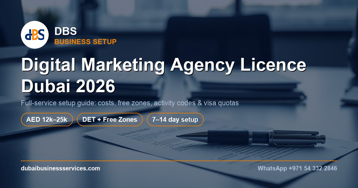 Digital Marketing Agency Licence Dubai 2026: Cost & Setup Guide