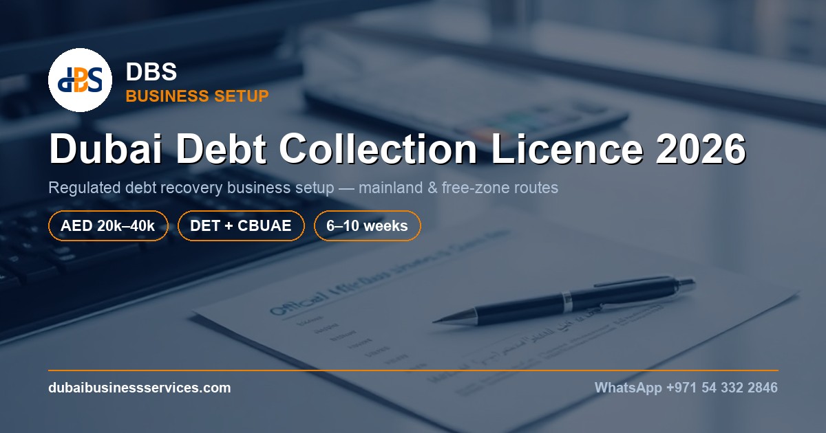 Dubai Debt Collection Licence 2026: Cost, Rules & Setup