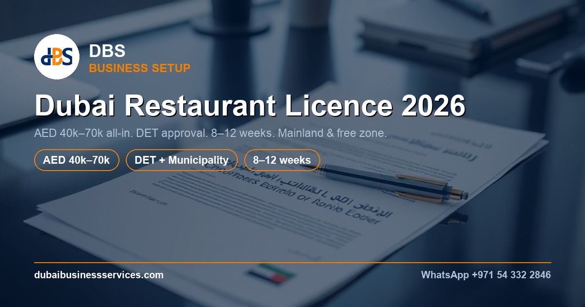 Dubai Restaurant Licence 2026: Cost, Timeline & Approvals