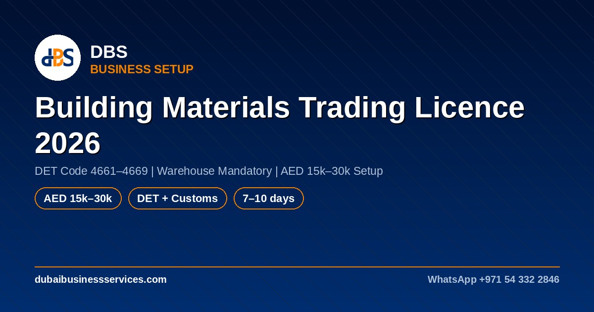 Building Materials Trading Licence Dubai 2026 | Cost & DET Code