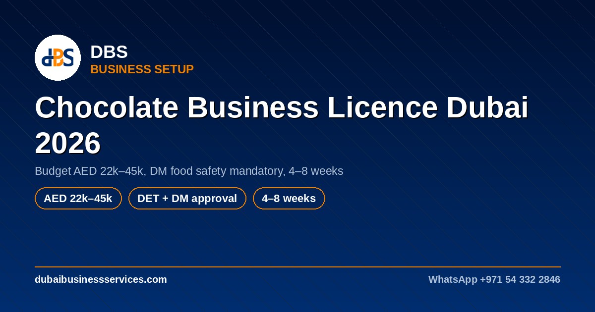 Chocolate Business Licence Dubai 2026: Cost & Steps