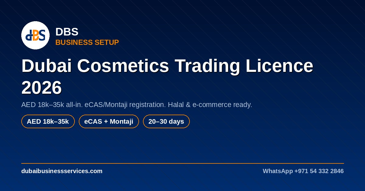 Dubai Cosmetics Trading Licence 2026: Cost & Requirements