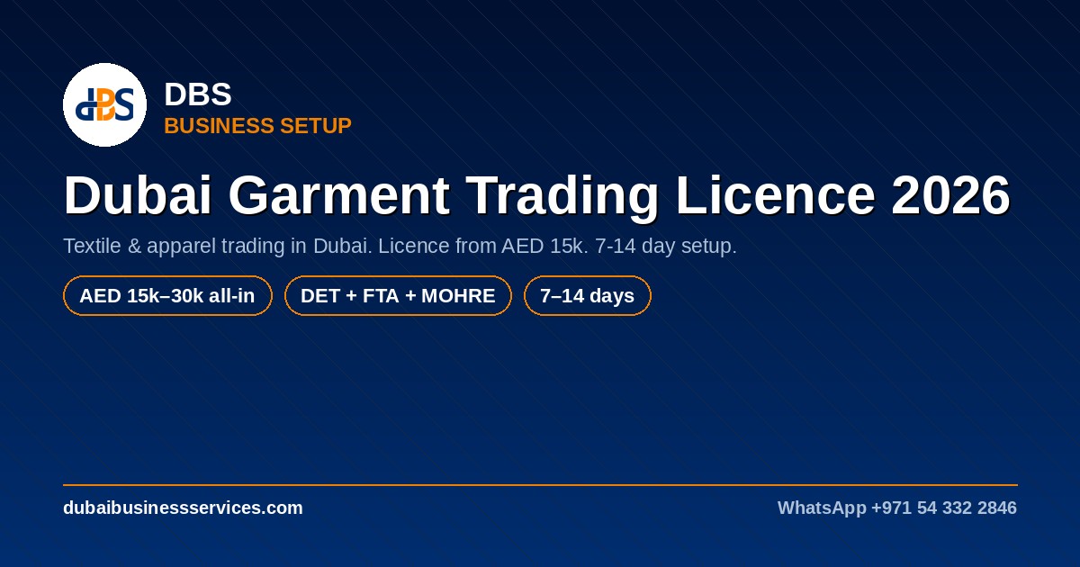 Dubai Garment Trading Licence 2026 — Cost & Setup Guide