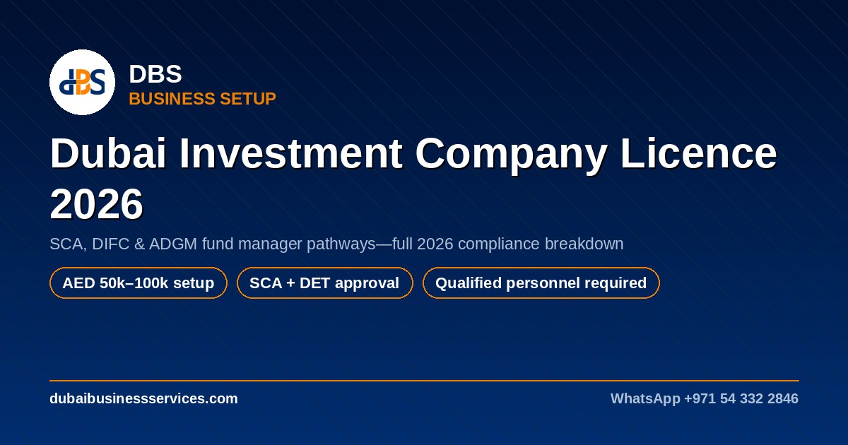 Dubai Investment Company Licence 2026: Cost & SCA Rules