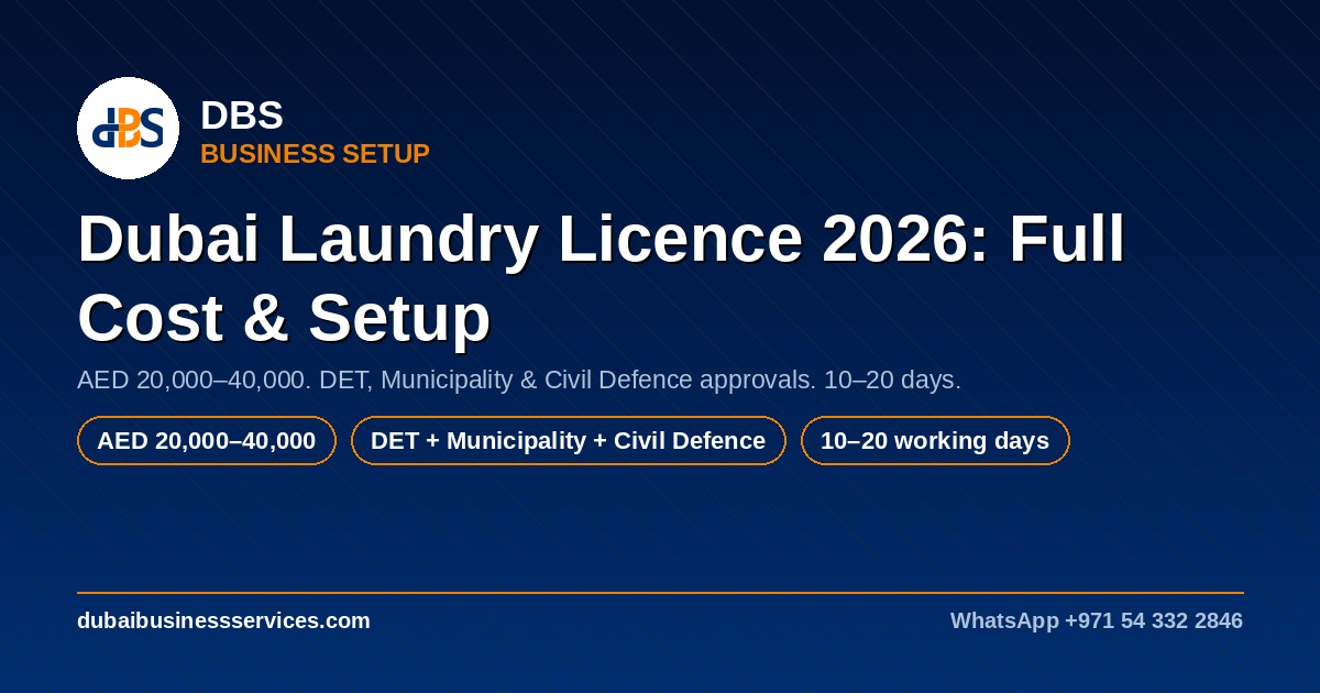 Dubai Laundry Licence 2026: Cost, Approvals & Timeline