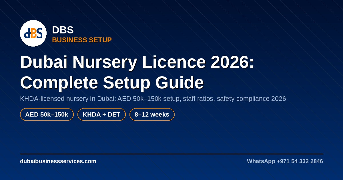 Dubai Nursery Licence 2026: KHDA Cost & Requirements