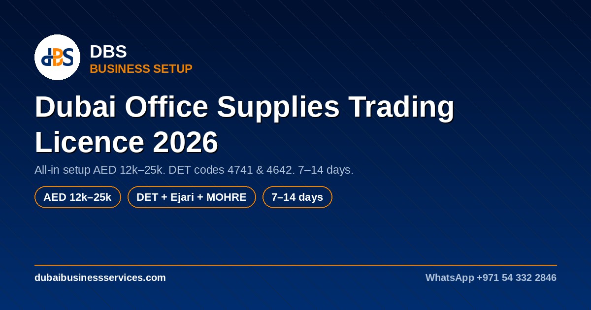 Dubai Office Supplies Trading Licence 2026 | Cost & DET Code