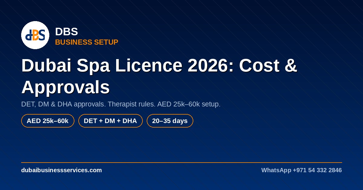 Dubai Spa License 2026: Cost, DET Code & DHA Rules