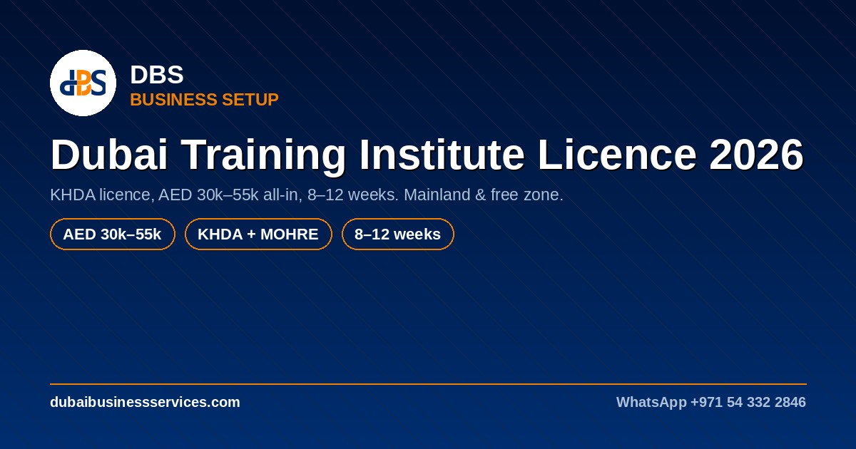 Dubai Training Institute Licence 2026: Cost, KHDA & Timeline