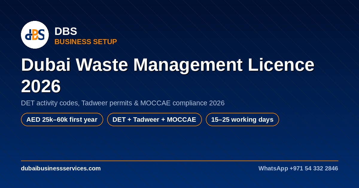 Dubai Waste Management Licence 2026: Cost, DET & MOCCAE