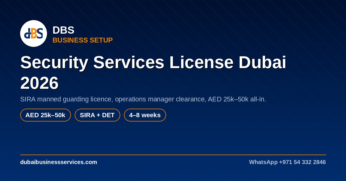 Security Services License Dubai 2026: SIRA Cost & Timeline