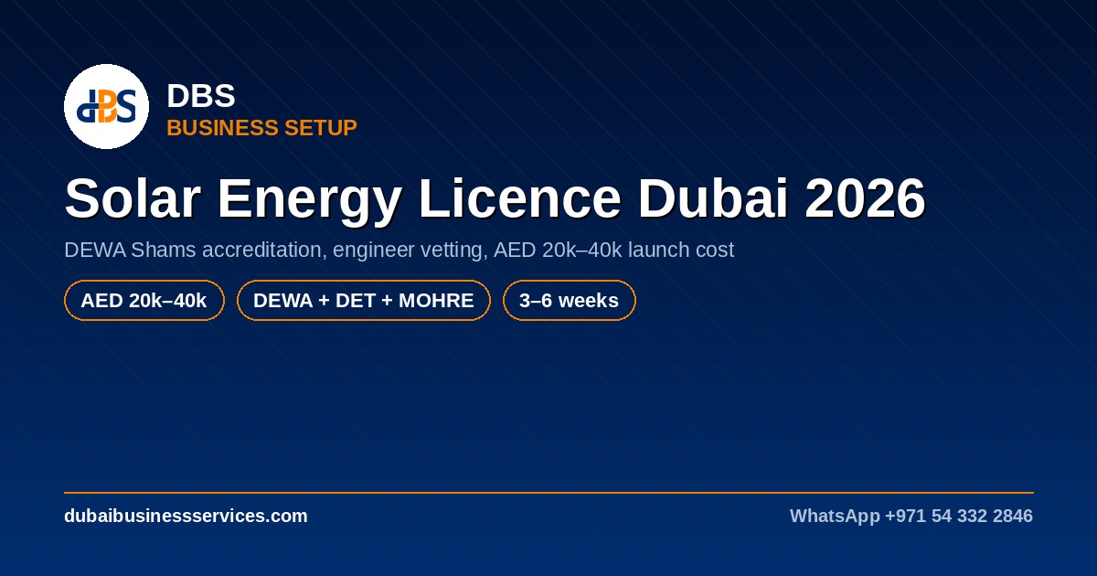 Solar Energy License Dubai 2026: Cost, DEWA Enrolment & Timeline