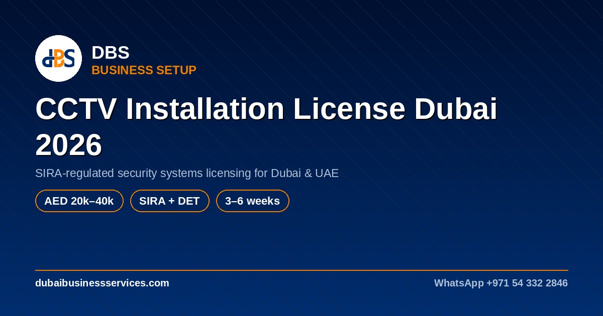 CCTV Installation License Dubai 2026: SIRA Approval & Cost