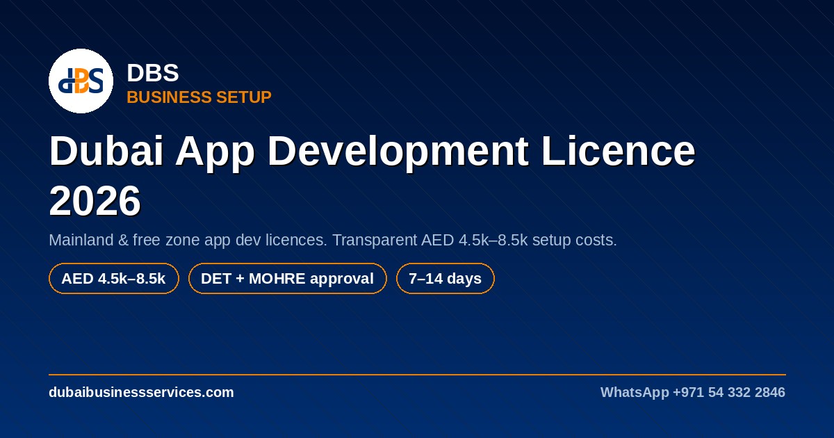 Dubai App Development Licence 2026: Cost & Requirements