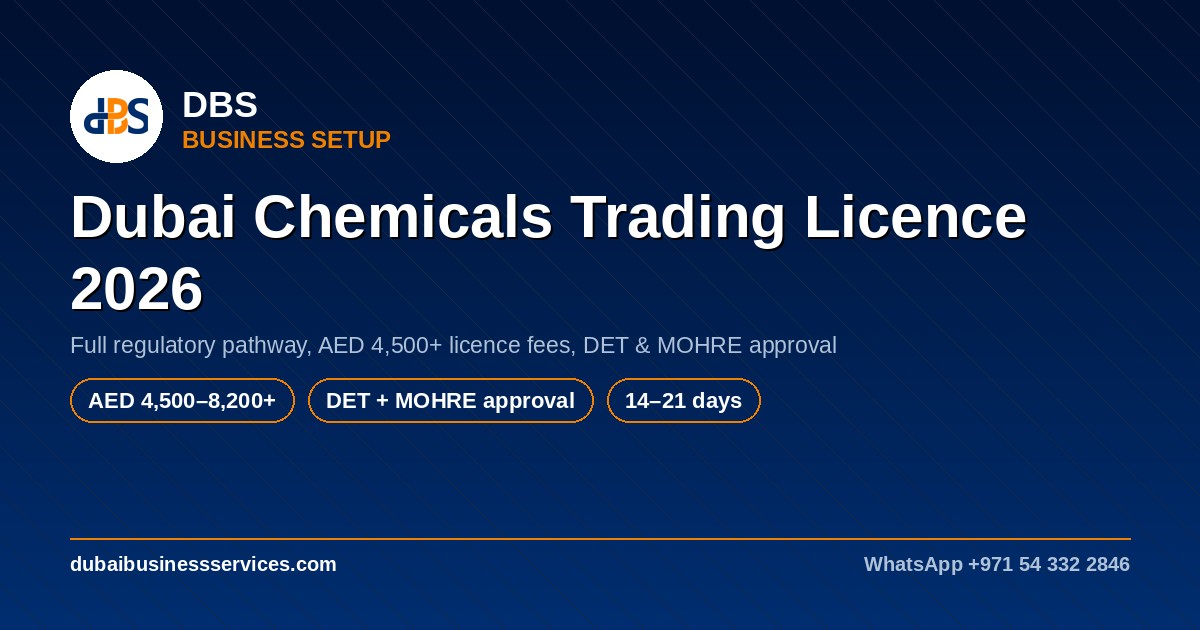 Dubai Chemicals Trading Licence 2026: Cost & Requirements