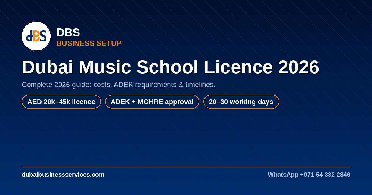Dubai Music School Licence 2026: Cost & Requirements