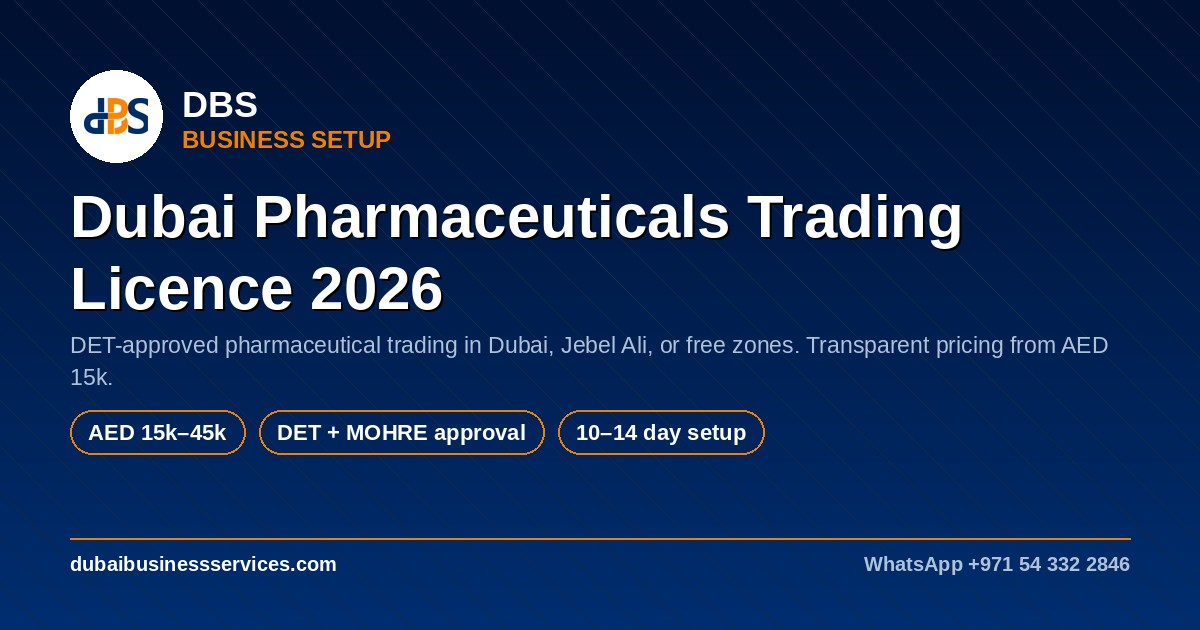 Dubai Pharmaceuticals Trading Licence 2026 | Cost & Requirements